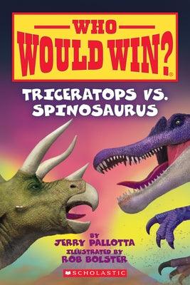 Triceratops vs. Spinosaurus (Who Would Win?): Volume 16 - Paperback | Diverse Reads