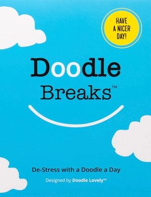 Doodle Breaks Notepad: De-Stress with a Doodle a Day - Paperback | Diverse Reads
