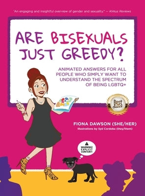 Are Bisexuals Just Greedy?: Animated Answers for all People who Simply Want to Understand the Spectrum of Being LGBTQ+ - Hardcover | Diverse Reads