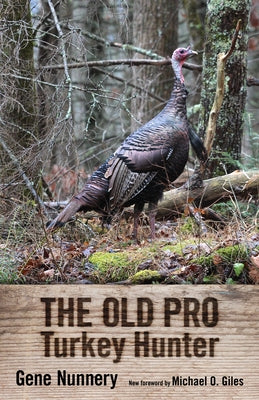 Old Pro Turkey Hunter - Hardcover | Diverse Reads