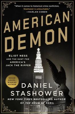 American Demon: Eliot Ness and the Hunt for America's Jack the Ripper - Paperback | Diverse Reads