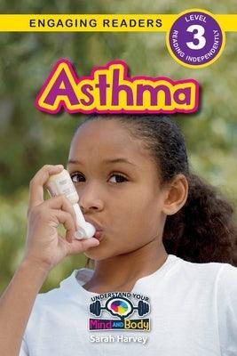 Asthma: Understand Your Mind and Body (Engaging Readers, Level 3) - Paperback | Diverse Reads