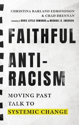 Faithful Antiracism: Moving Past Talk to Systemic Change - Hardcover | Diverse Reads