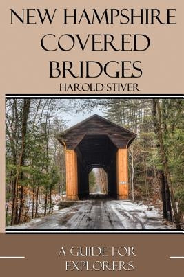 New Hampshire Covered Bridges - Paperback | Diverse Reads