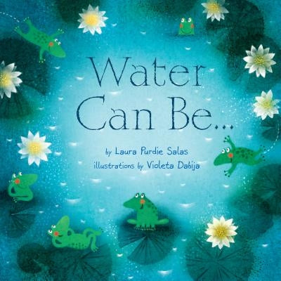 Water Can Be . . . - Hardcover | Diverse Reads