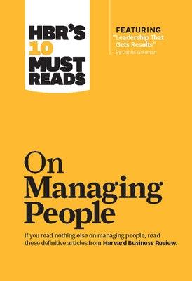 Hbr's 10 Must Reads on Managing People (with Featured Article Leadership That Gets Results, by Daniel Goleman) - Paperback | Diverse Reads