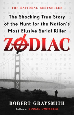 Zodiac: The Shocking True Story of the Hunt for the Nation's Most Elusive Serial Killer - Paperback | Diverse Reads