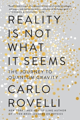 Reality Is Not What It Seems: The Journey to Quantum Gravity - Paperback | Diverse Reads