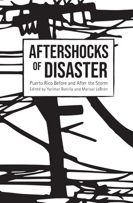 Aftershocks of Disaster: Puerto Rico Before and After the Storm - Paperback | Diverse Reads