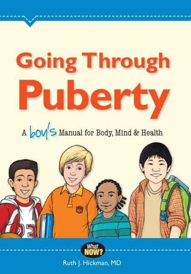 Going Through Puberty: A Boy s Manual for Body, Mind, and Health - Paperback | Diverse Reads