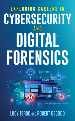Exploring Careers in Cybersecurity and Digital Forensics - Hardcover | Diverse Reads