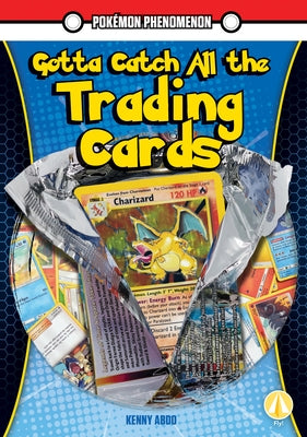 Gotta Catch All the Trading Cards - Library Binding | Diverse Reads
