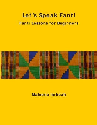 Let's Speak Fanti: Fanti Lessons for Beginners - Paperback | Diverse Reads