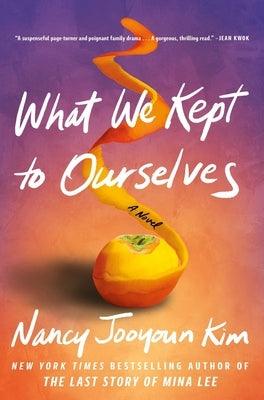 What We Kept to Ourselves - Hardcover | Diverse Reads