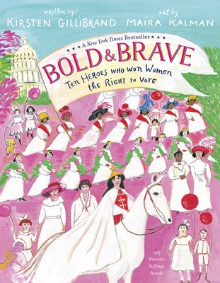 Bold & Brave: Ten Heroes Who Won Women the Right to Vote - Hardcover | Diverse Reads