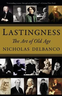 Lastingness: The Art of Old Age - Paperback | Diverse Reads