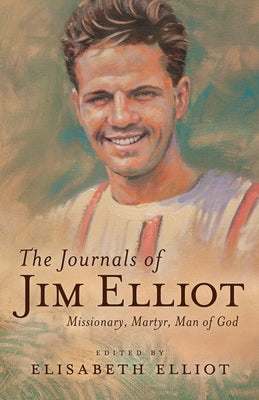 Journals of Jim Elliot - Hardcover | Diverse Reads
