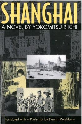 Shanghai: A Novel by Yokomitsu Riichi Volume 33 - Paperback