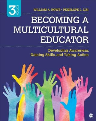 Becoming a Multicultural Educator: Developing Awareness, Gaining Skills, and Taking Action / Edition 3 - Paperback | Diverse Reads