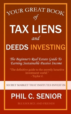 Your Great Book Of Tax Liens And Deeds Investing: The Beginner's Real Estate Guide To Earning Sustainable Passive Income - Paperback | Diverse Reads