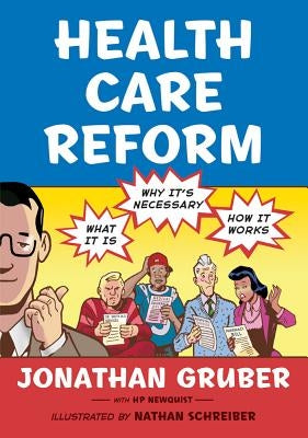 Health Care Reform: What It Is, Why It's Necessary, How It Works - Paperback | Diverse Reads