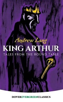 King Arthur: Tales from the Round Table - Paperback | Diverse Reads