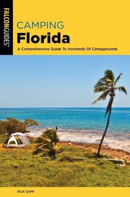 Camping Florida: A Comprehensive Guide To Hundreds Of Campgrounds - Paperback | Diverse Reads