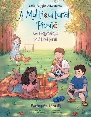 A Multicultural Picnic / Um Piquenique Multicultural - Portuguese (Brazil) Edition: Children's Picture Book - Paperback | Diverse Reads