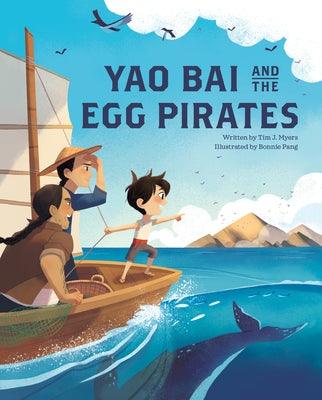Yao Bai and the Egg Pirates - Hardcover | Diverse Reads