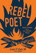 Rebel Poet (Continuing the Oral Tradition): More Stories from a 21st Century Indian - Paperback