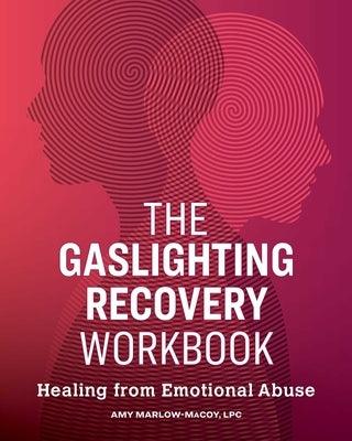 The Gaslighting Recovery Workbook: Healing From Emotional Abuse - Paperback | Diverse Reads