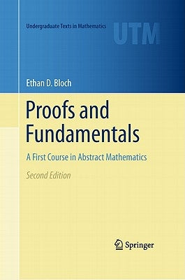 Proofs and Fundamentals: A First Course in Abstract Mathematics / Edition 2 - Hardcover | Diverse Reads