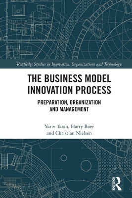 The Business Model Innovation Process: Preparation, Organization and Management - Paperback | Diverse Reads