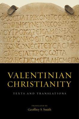 Valentinian Christianity: Texts and Translations - Hardcover | Diverse Reads