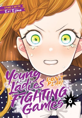 Young Ladies Don't Play Fighting Games Vol. 6 - Paperback | Diverse Reads