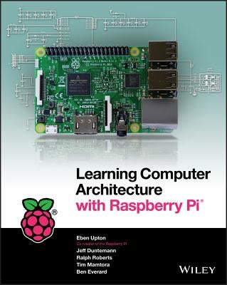 Learning Computer Architecture with Raspberry Pi - Paperback | Diverse Reads