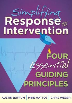 Simplifying Response to Intervention: Four Essential Guiding Principles - Paperback | Diverse Reads