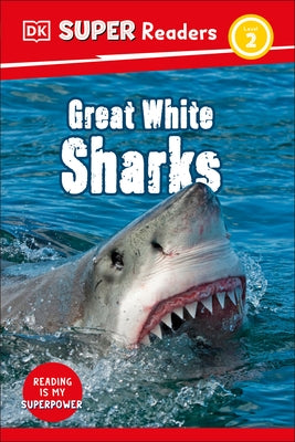 DK Super Readers Level 2 Great White Sharks - Hardcover | Diverse Reads