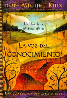 La voz del conocimiento: The Voice of Knowledge, Spanish-Language Edition - Paperback | Diverse Reads
