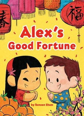 Alex's Good Fortune - Hardcover