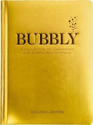 Bubbly: A Collection of Champagne and Sparkling Cocktails - Hardcover | Diverse Reads