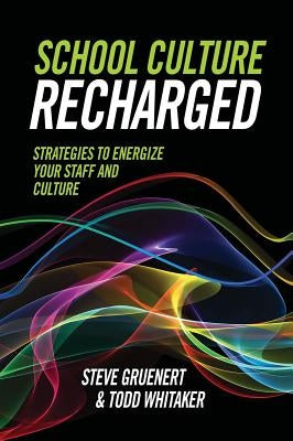 School Culture Recharged: Strategies to Energize Your Staff and Culture - Paperback | Diverse Reads