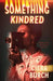 Something Kindred - Hardcover | Diverse Reads