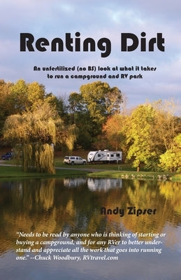 Renting Dirt: An Unfertilized (no BS) Look at What it Takes to Run a Campground and RV Park - Paperback | Diverse Reads