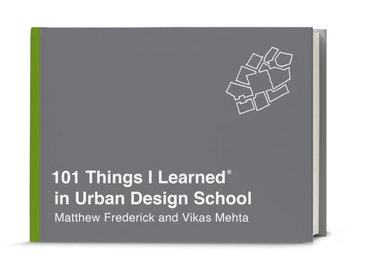 101 Things I Learned® in Urban Design School - Hardcover | Diverse Reads