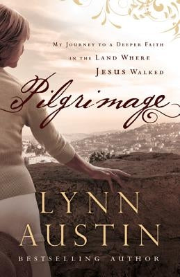 Pilgrimage: My Journey to a Deeper Faith in the Land Where Jesus Walked - Paperback | Diverse Reads