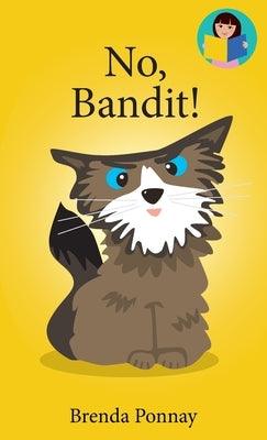 No, Bandit! - Hardcover | Diverse Reads