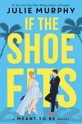 If the Shoe Fits (A Meant to Be Novel) - Paperback | Diverse Reads