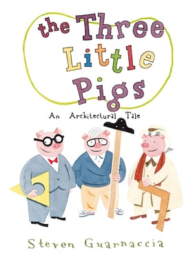 The Three Little Pigs: An Architectural Tale - Hardcover | Diverse Reads