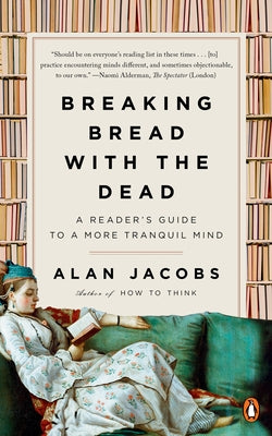 Breaking Bread with the Dead: A Reader's Guide to a More Tranquil Mind - Paperback | Diverse Reads